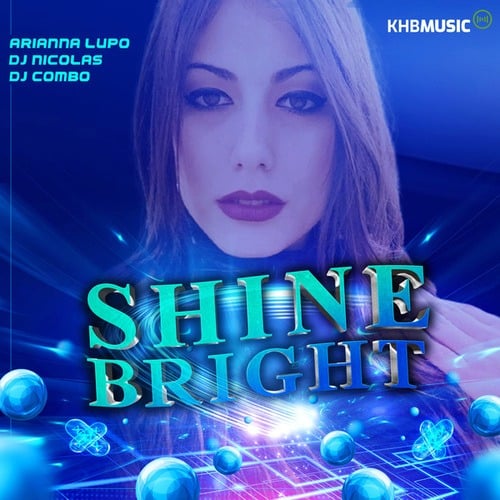 Arianna Lupo, DJ Nicolas, Dj Combo-Shine Bright