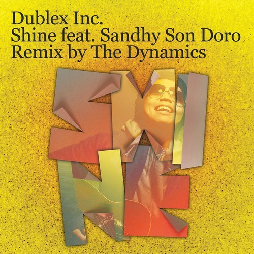 Dublex Inc., Sandhy Sondoro, The Dynamics-Shine