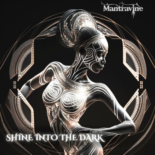 Mantravine-Shine Into The Dark