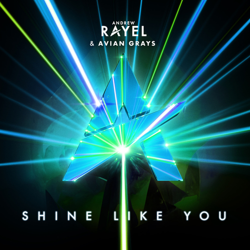 Andrew Rayel, AVIAN GRAYS-Shine Like You