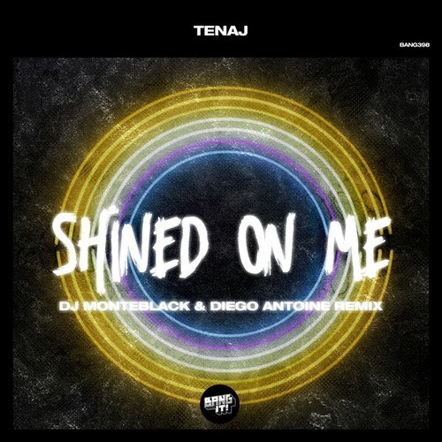 Tenaj, DJ Monteblack, Diego Antoine-Shined on Me (DJ Monteblack & Diego Antoine Remix)