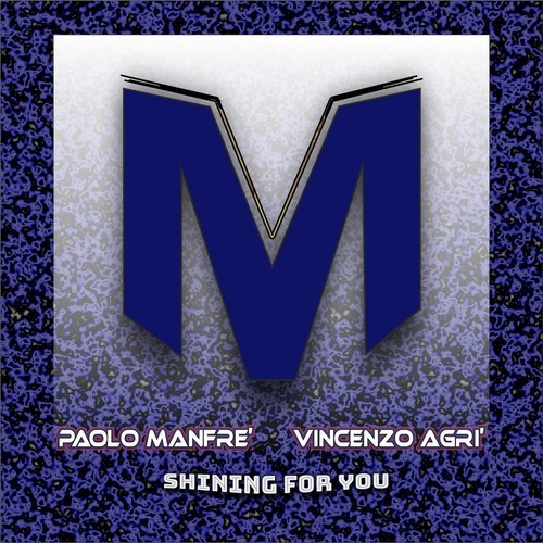 Paolo Manfre, Vincenzo Agri-Shining for You