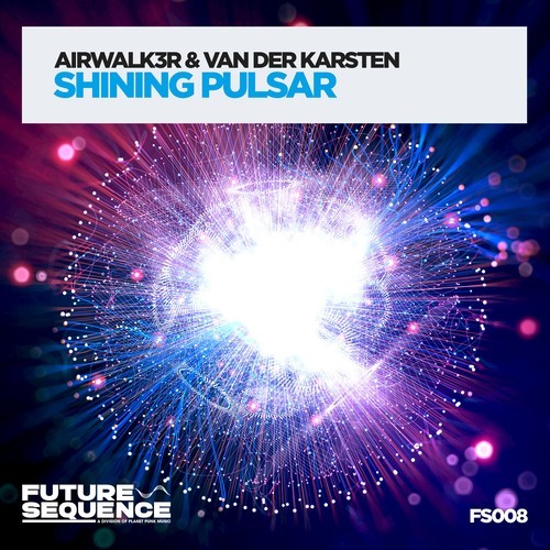 Airwalk3r, Van Der Karsten-Shining Pulsar
