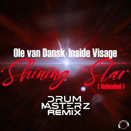 Ole Van Dansk, Inside Visage, Drummasterz-Shining Star (Reloaded) [DrumMasterz Remix]