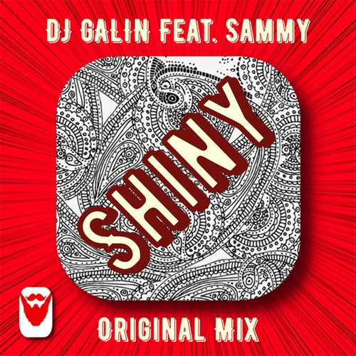 Sammy, DJ GALIN-Shiny