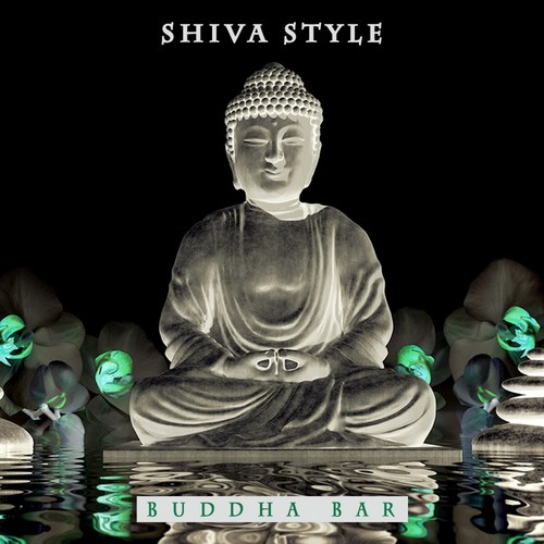 Buddha Bar-Shiva Style