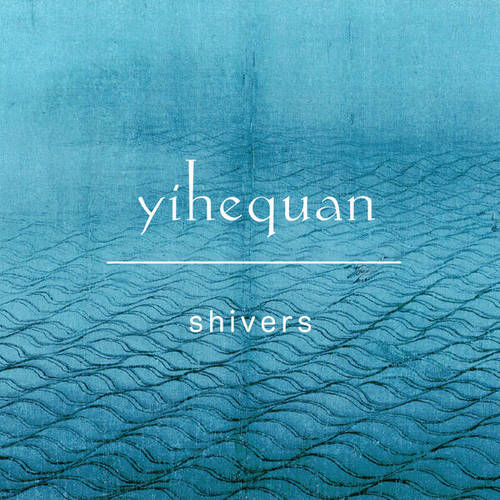 Yihequan-Shivers
