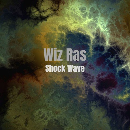 Wiz Ras-Shock Wave