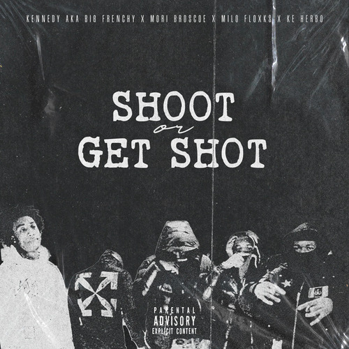 Kennedy, Mori Broscoe, Milo Folxks, Ke Herbo-Get Shot