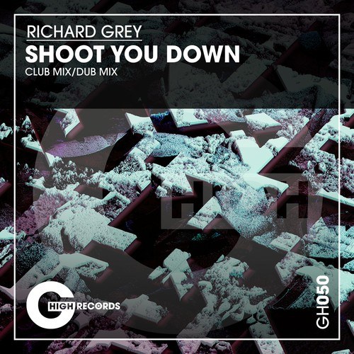Richard Grey-Shoot You Down