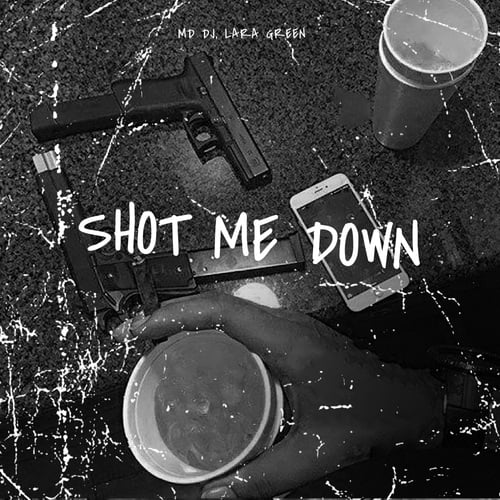 MD DJ, Lara Green-Shot Me Down