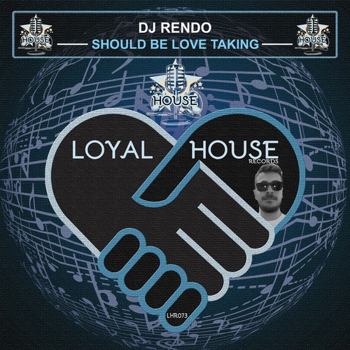 DJ Rendo-Should Be Love Taking
