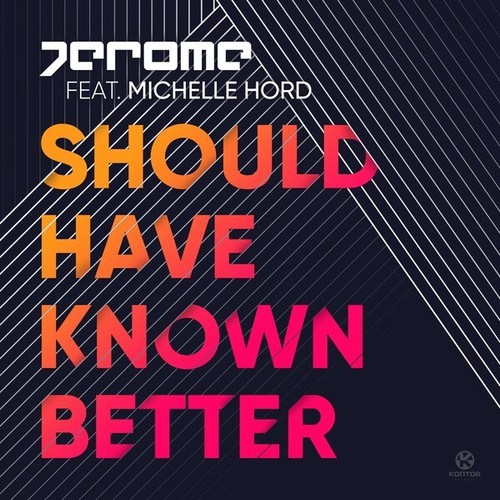Jerome, Michelle Hord-Should Have Known Better