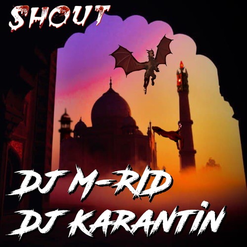 DJ Karantin, Dj M-RID-Shout