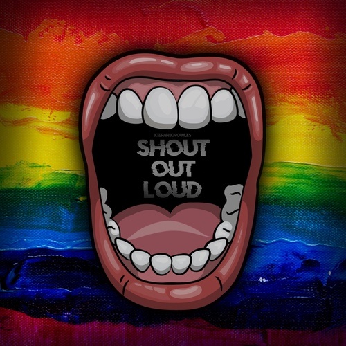 Kieran Knowles-Shout Out Loud