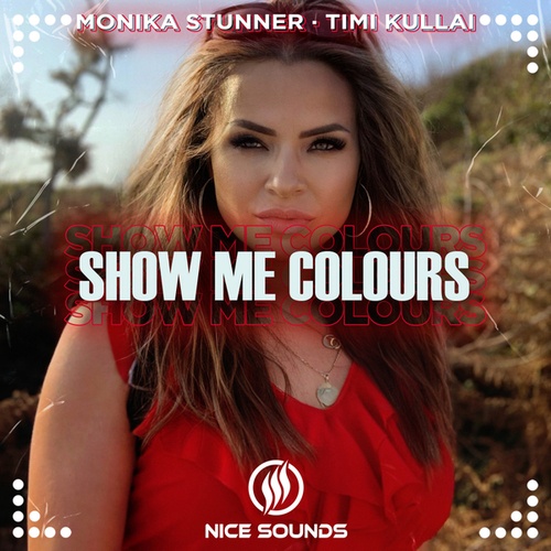 Monika Stunner, Timi Kullai-Show Me Colours