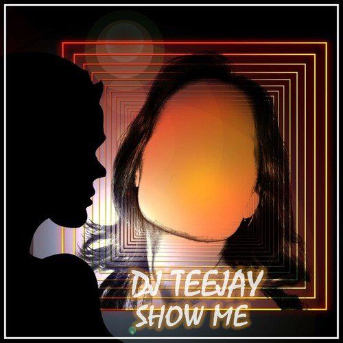 DJ Teejay-Show Me