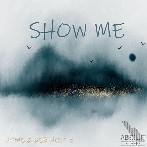 Dome & Der Holtz-Show Me