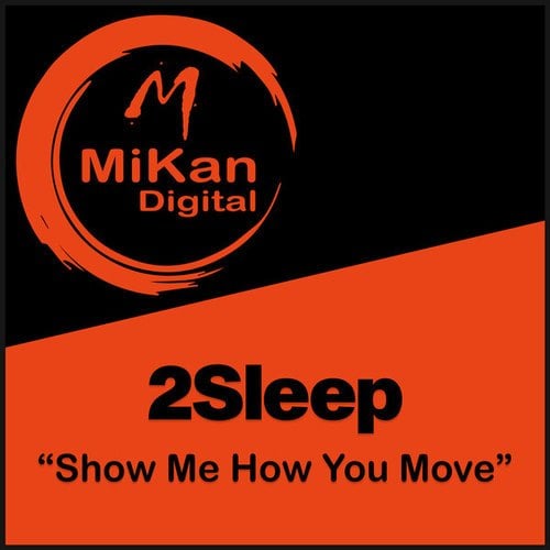 2sleep-Show Me How You Move