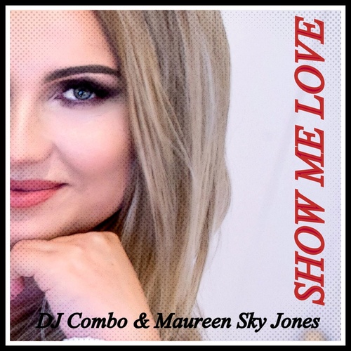 Dj Combo, Maureen Sky Jones-Show Me Love