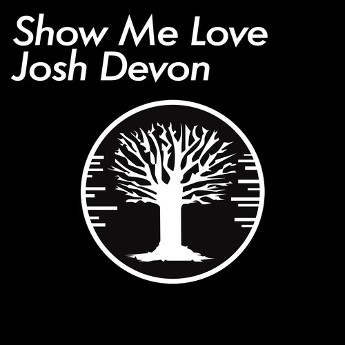 Josh Devon-Show Me Love