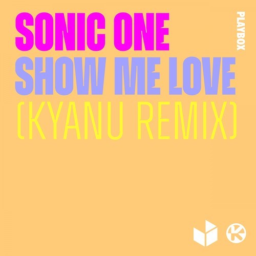 Show Me Love (KYANU Remix)