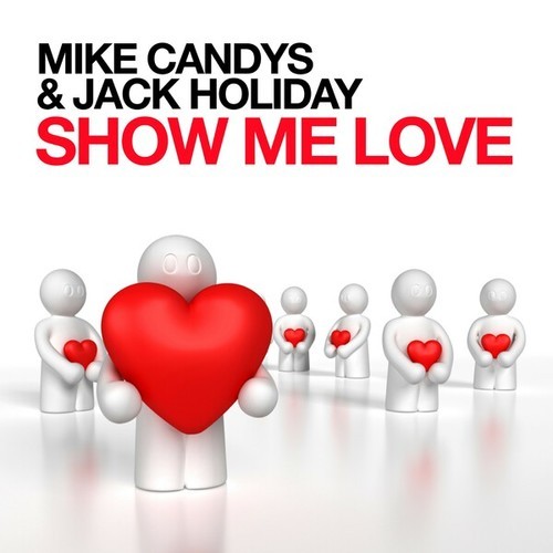 Mike Candys, Jack Holiday-Show Me Love