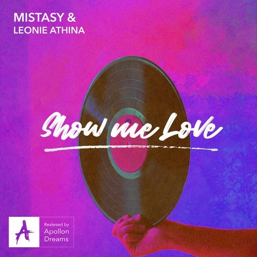 Mistasy, LEONIE ATHINA-Show Me Love