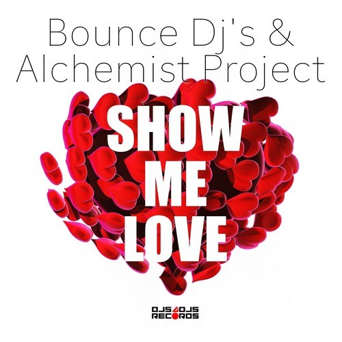 BOUNCE DJ'S, Alchemist Project-Show Me Love (Radio Edit)