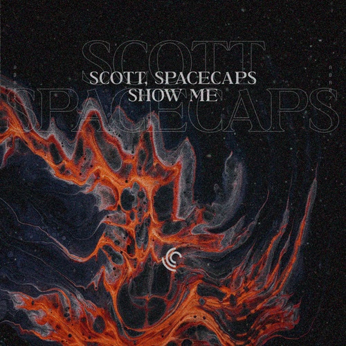 SCOTT, SPACECAPS-Show Me