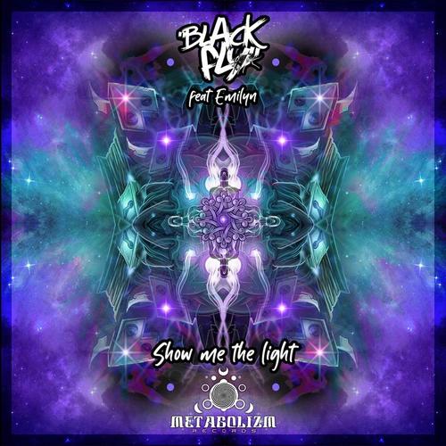 Black Fly, Emilyn-Show Me the Light