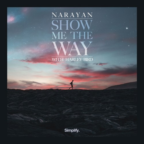 Harley Bird, Narayan-Show Me The Way (feat. Harley Bird)