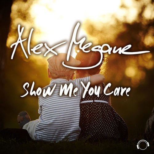 Alex Megane, Gordon & Doyle-Show Me You Care