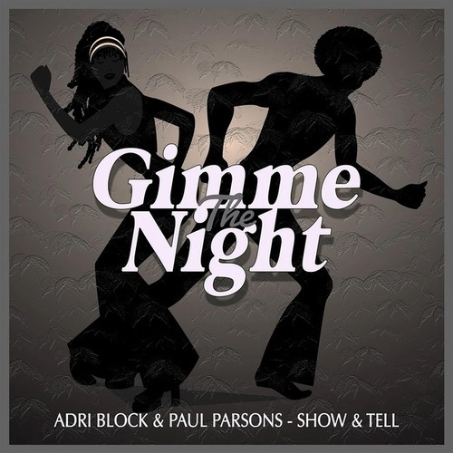 Adri Block, Paul Parsons-Show & Tell (Classic Club Mix)