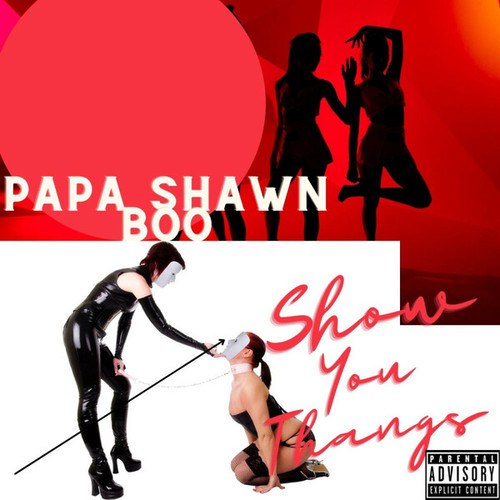 Papa Shawn Boo-Show You Thangs