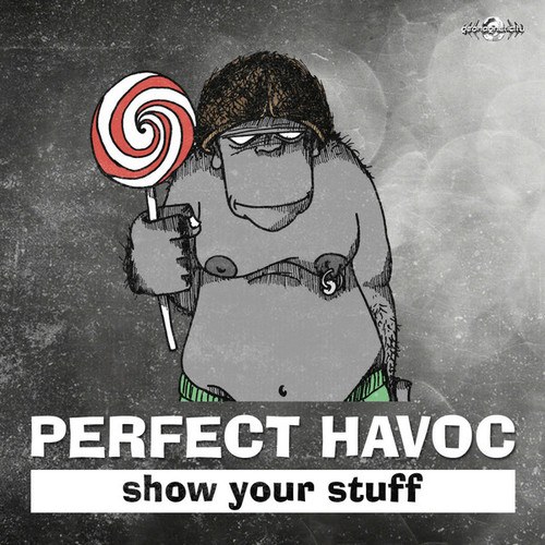 Perfect Havoc-Show Your Stuff