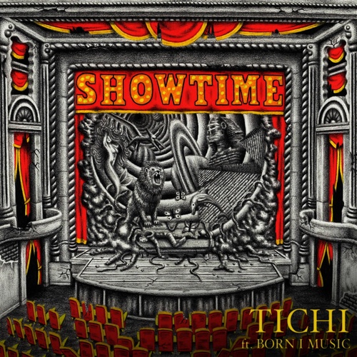 Tichi, Born I-Showtime (feat. Born I)