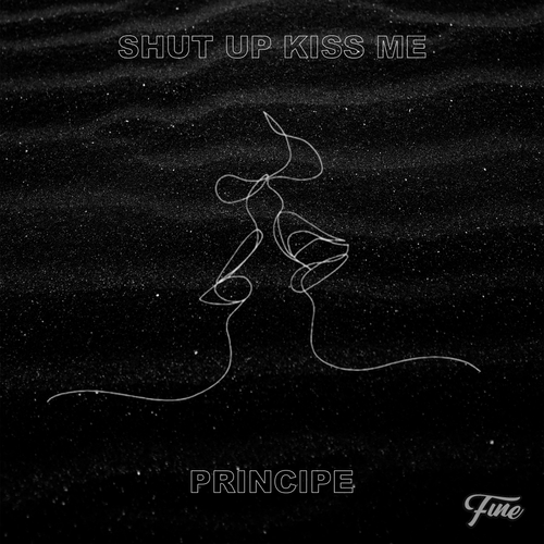 Principe-Shut Up Kiss Me