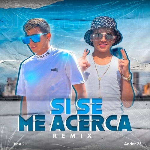 Ander 23, J Magic-SI SE ME ACERCA