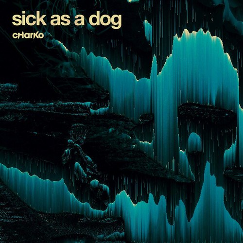 Charko-sick as a dog