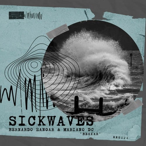 Mariano Dc, Bernardo Hangar-Sick Waves - Beskar