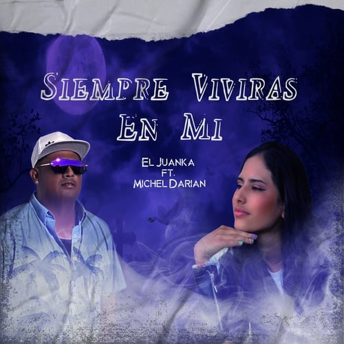 El Juanka, Michel Darian-Siempre Vivirás En Mi