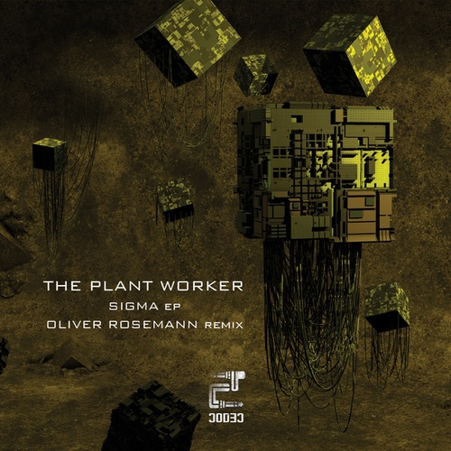 The Plant Worker, Oliver Rosemann-Sigma EP