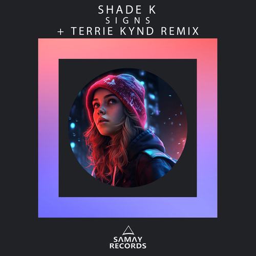 Shade K, Terrie Kynd-Signs