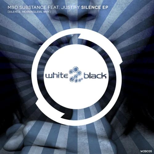 M&D Substance, Justify, Anske-Silence EP (feat. Justify)