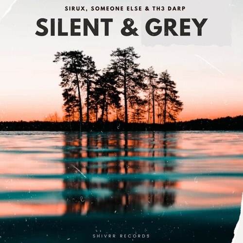 Silent & Grey