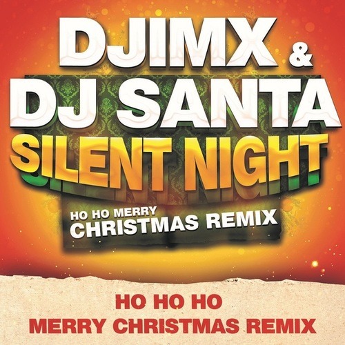 DJ Santa, Djimx-Silent Night