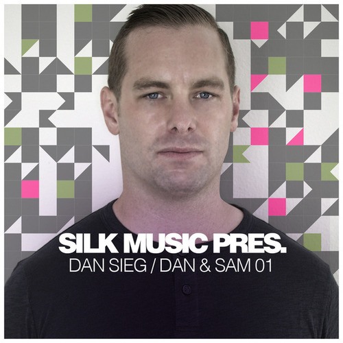 Toby Hedges, Dan & Sam, Maxx Hennard, SNR, Rikkaz, Jan Johnston, Dan Sieg, 19 Hz-Silk Music Pres. Dan Sieg / Dan & Sam 01