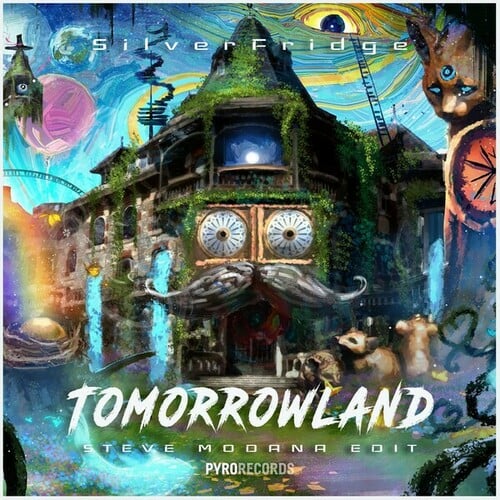 SilverFridge, Steve Modana-Tomorrowland (Steve Modana Edit)
