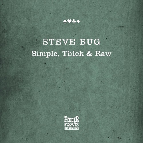 Steve Bug-Simple, Thick & Raw